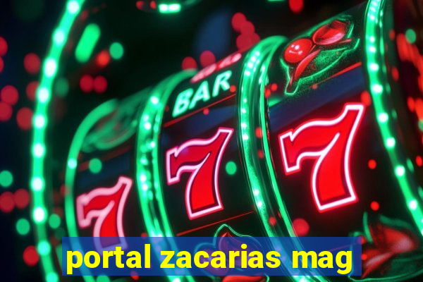 portal zacarias mag